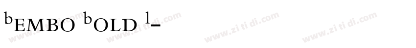 Bembo BoldPL字体转换